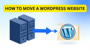 How to move a WordPress website safely from one server to another without losing data or SEO