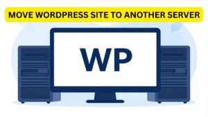 Illustration showing how to move a WordPress site to another server safely without losing data or traffic